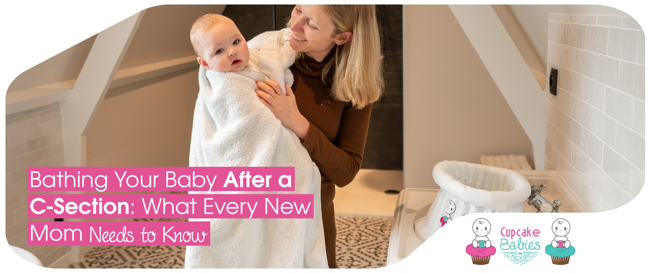 Bathing Your Baby After a C-Section: What Every New Mom Needs to Know