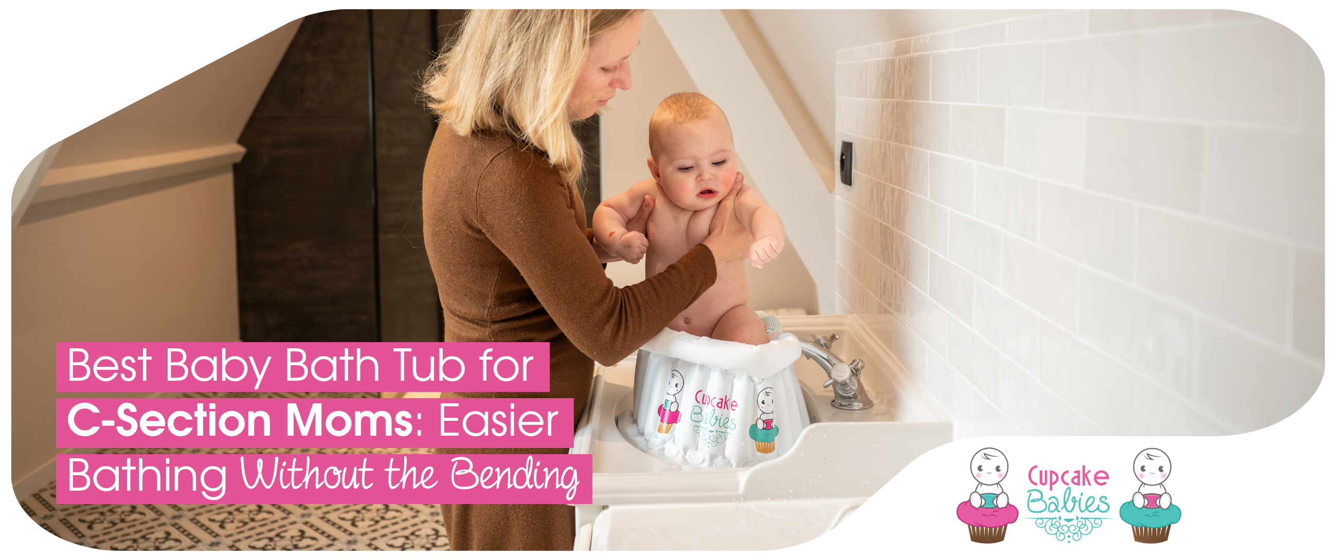 Best Baby Bath Tub for C-Section Moms: Easier Bathing Without the Bending