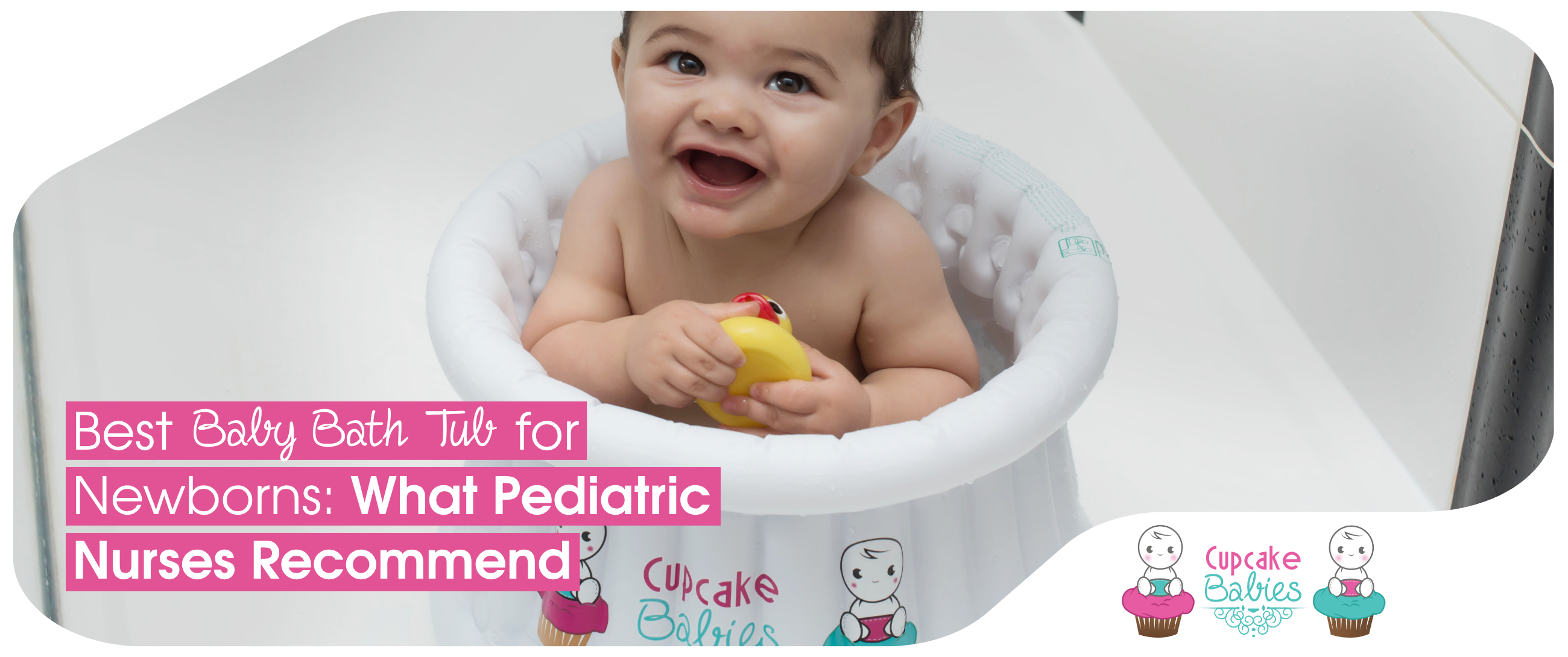Best Baby Bath Tub for Newborns: What Pediatric Nurses Recommend