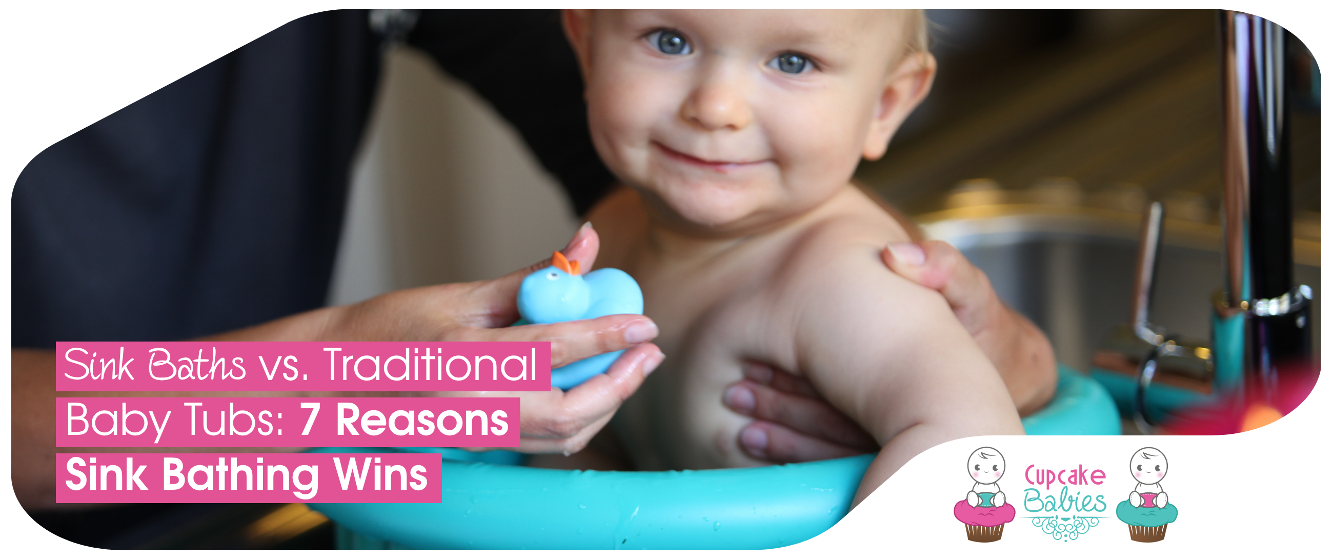 Sink Bath vs. Traditional Baby Tub: 7 Reasons It Wins