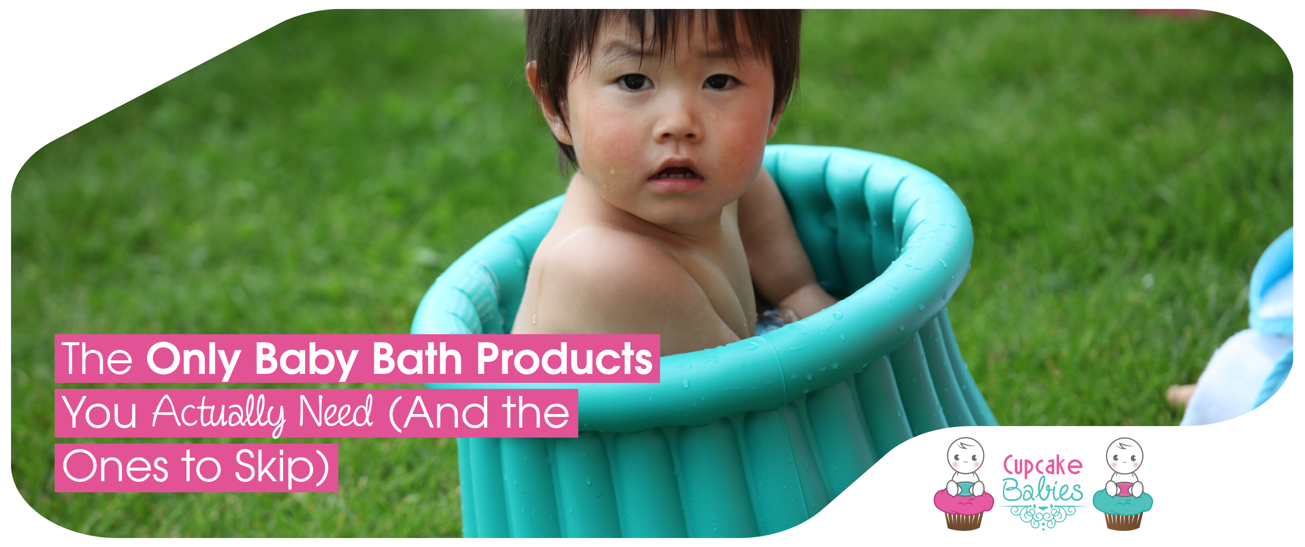 The Only Baby Bath Products You Actually Need (And the Ones to Skip)