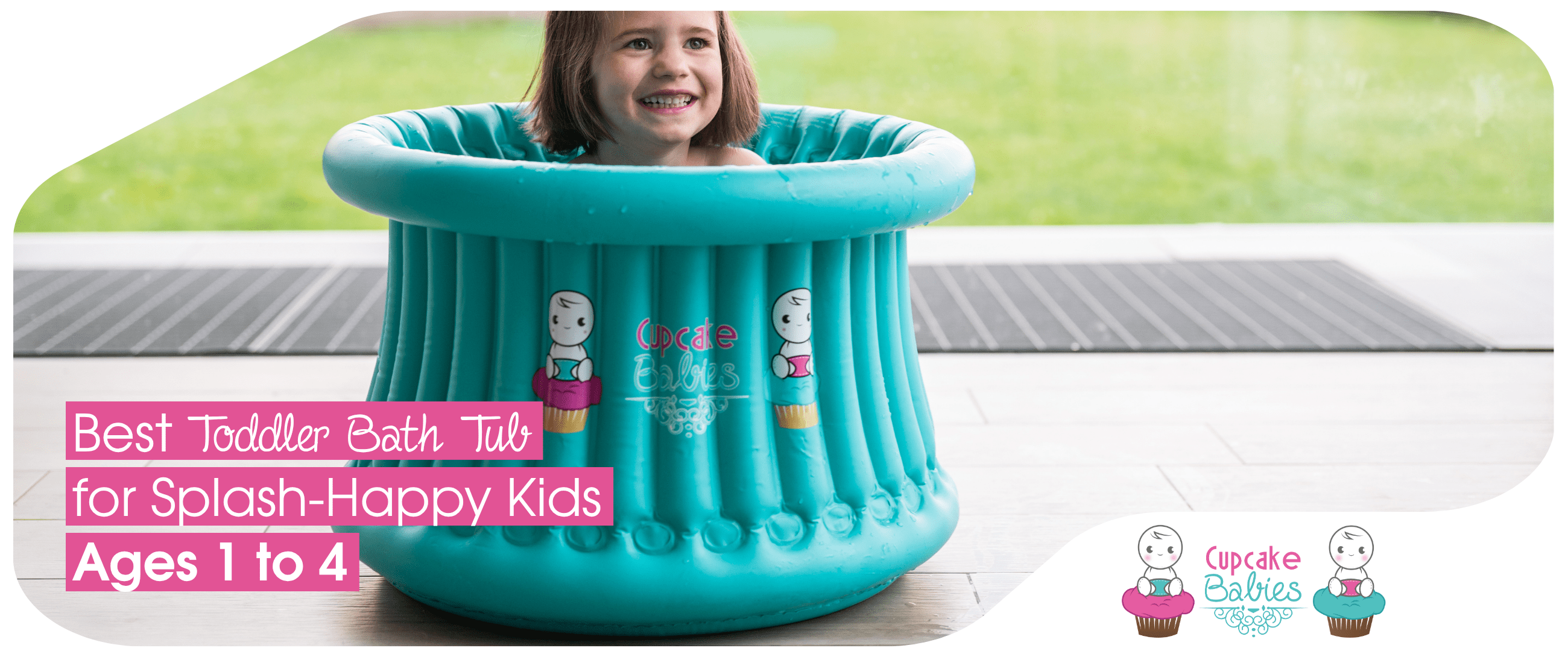 Best Toddler Bath Tub for Splash-Happy Kids Ages 1 to 8 - Cupcake Babies USA