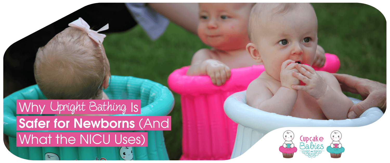 Why Upright Bathing Is Safer for Newborns (And What the NICU Uses) - Cupcake Babies USA
